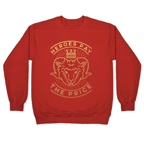Heroes Pay The Price Crewneck Sweatshirt